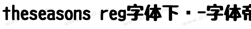 theseasons reg字体下载字体转换